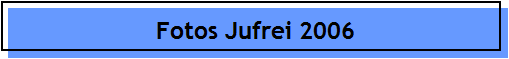 Fotos Jufrei 2006