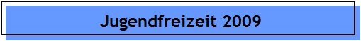 Jugendfreizeit 2009