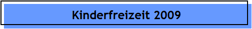 Kinderfreizeit 2009
