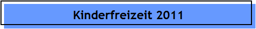 Kinderfreizeit 2011