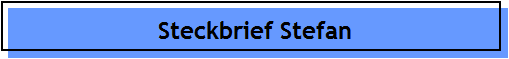 Steckbrief Stefan